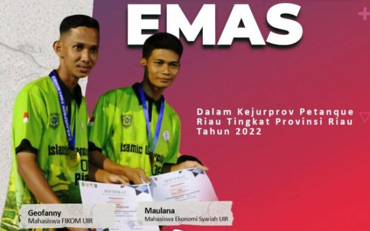 Dua Mahasiswa Universitas Islam Riau Raih Emas di Kejurprov Petanque Riau