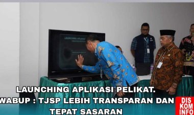 Wabup Rohul Launching Aplikasi Pelikat, TJSP lebih Transparan dan Tepat Sasaran