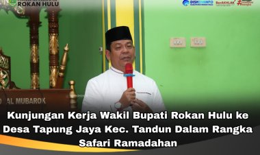 Safari Ramadhan Wabup Rohul di Kecamatan Tandun, Akui Belum Semua Keinginan Masyarakat Terpenuhi