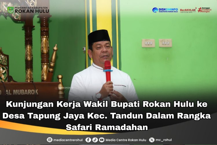 Safari Ramadhan Wabup Rohul di Kecamatan Tandun, Akui Belum Semua Keinginan Masyarakat Terpenuhi