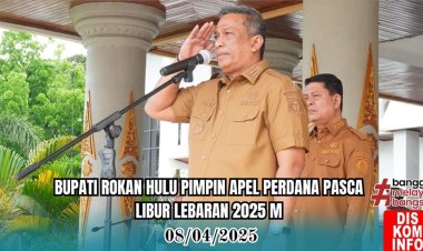 Bupati Rohul Anton Irup Apel Perdana Pasca Libur Idul Fitri 1446 H, Gelorakan Semangat Kerja