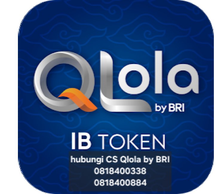 Cara Aktifkan QLola IB Token BRI Atau Begini Cara Aktivasi IB Token QLola by BRI di Ponsel baru